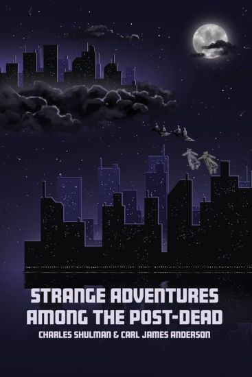 Strange Adventures Among the Post-Dead