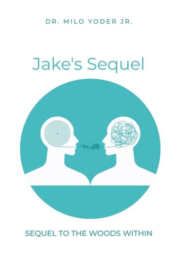 Jake's Sequel: A Sequel to The Woods Within