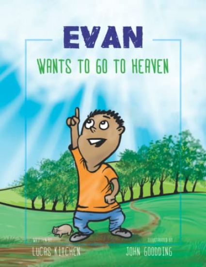 Evan Wants To Go To Heaven