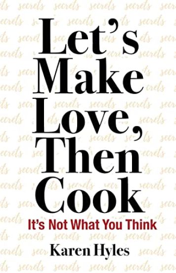 Let's Make Love, Then Cook