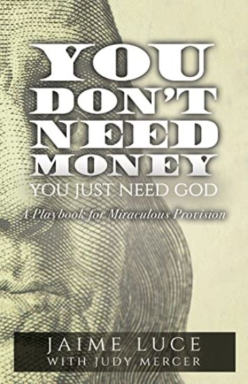 You Don't Need Money, You Just Need God