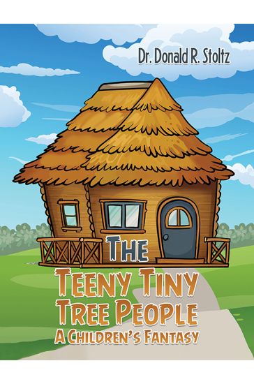 The Teeny Tiny Tree People: A Children's Fantasy