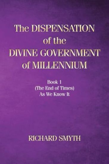 The Dispensation of The Devine Government Of Millenium