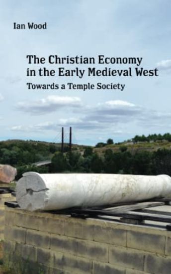 The Christian Economy of the Early Medieval West