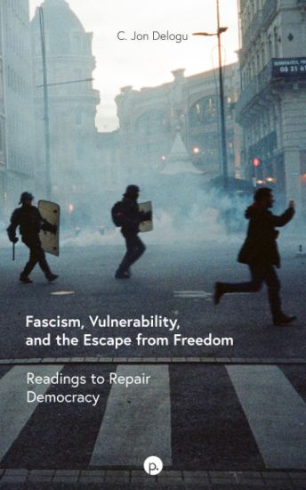 Fascism, Vulnerability, and the Escape from Freedom