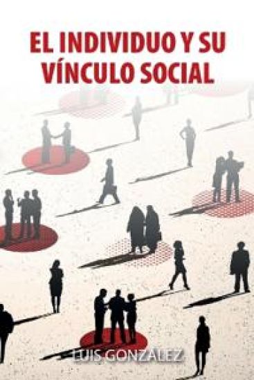 El Individuo Y Su Vínculo Social