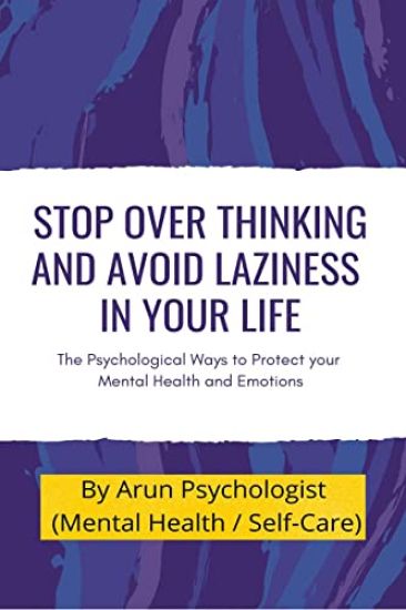 Stop Over thinking and Avoid Laziness In your life.