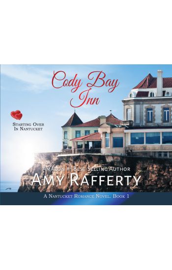 Cody Bay Inn: Starting Over in Nantucket Volume 1