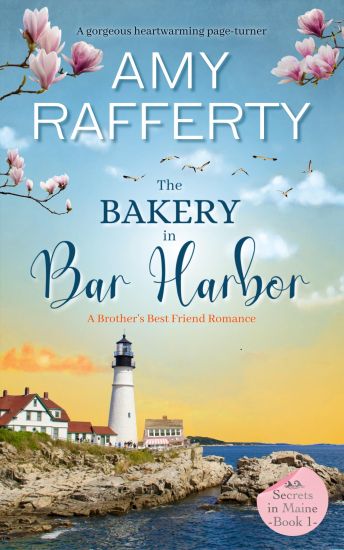 The Bakery in Bar Harbor: A Brother's Best Friend Romance Volume 1