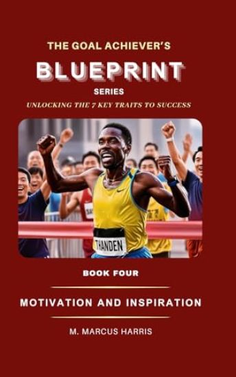 The Goal Achiever's Blueprint