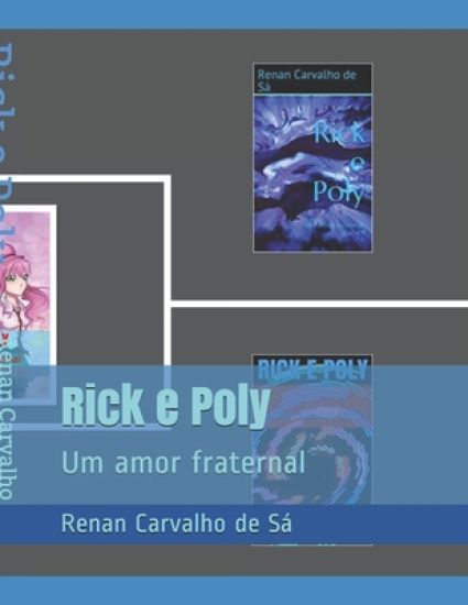 Rick e Poly: Um amor fraternal