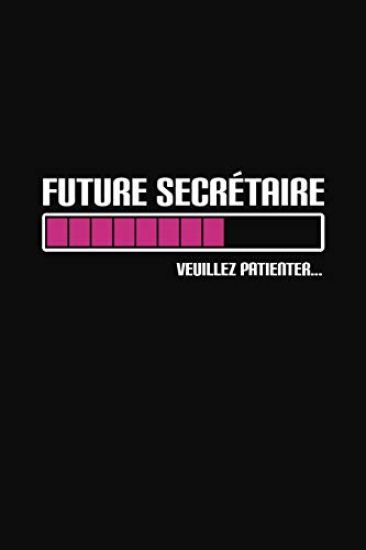 Future Secrétaire Veuillez Patienter: Cadeau Secrétaire Original