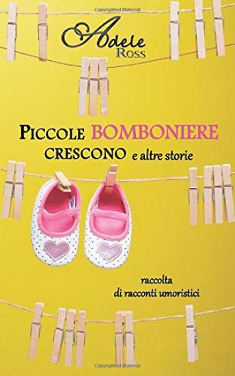 Piccole Bomboniere crescono e altre storie