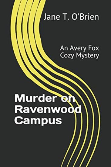 Murder on Ravenwood Campus: An Avery Fox Cozy Mystery