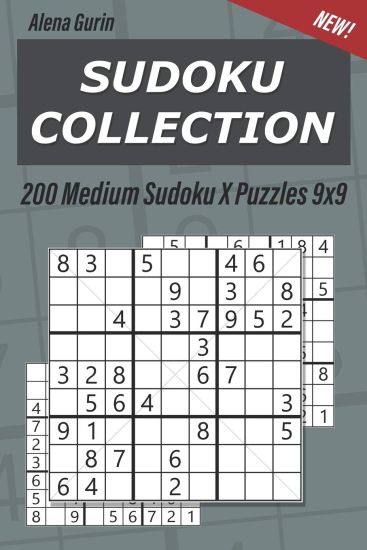 Sudoku Collection: 200 Medium Sudoku X Puzzles 9x9