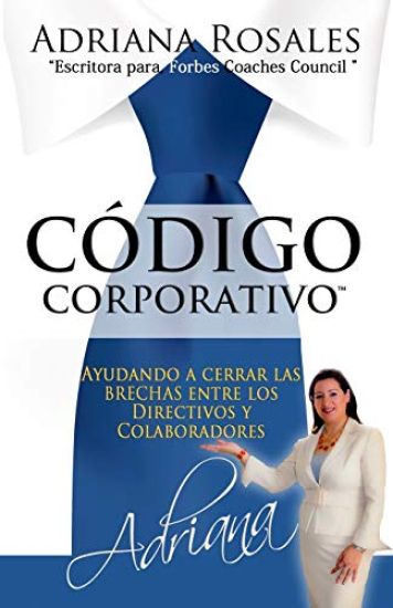 Código Corporativo: Ayudando a cerrar las brechas entre los Directivos y Colaboradores