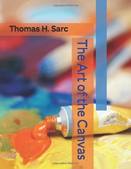 The art of the Canvas: Works by artist Thomas Sarc