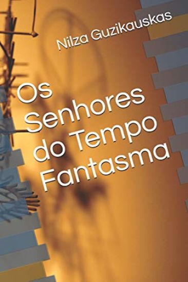 Os Senhores do Tempo Fantasma