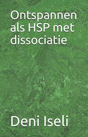 Ontspannen als HSP met dissociatie