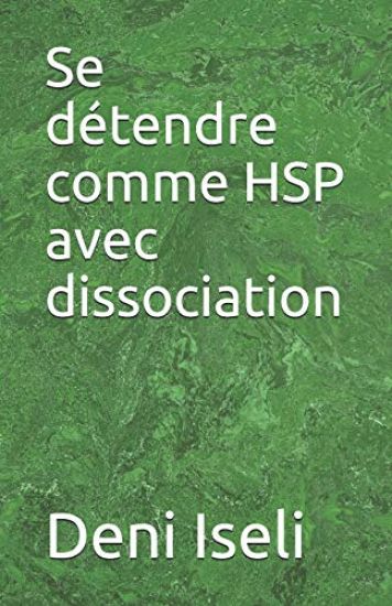 Se détendre comme HSP avec dissociation