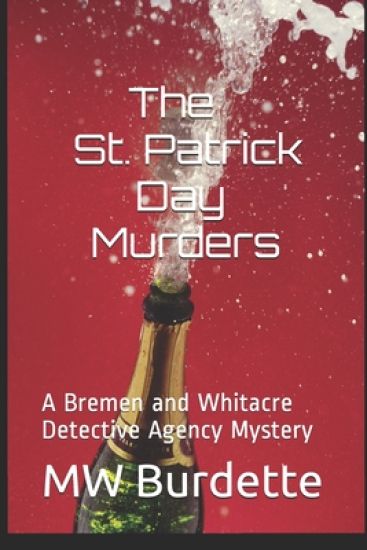 The St. Patrick Day Murders: A Bremen and Whitacre Detective Agency Mystery