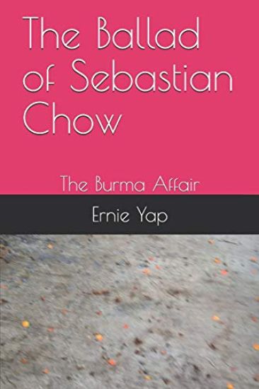 The Ballad of Sebastian Chow: The Burma Affair
