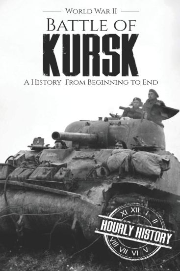 Battle of Kursk - World War II