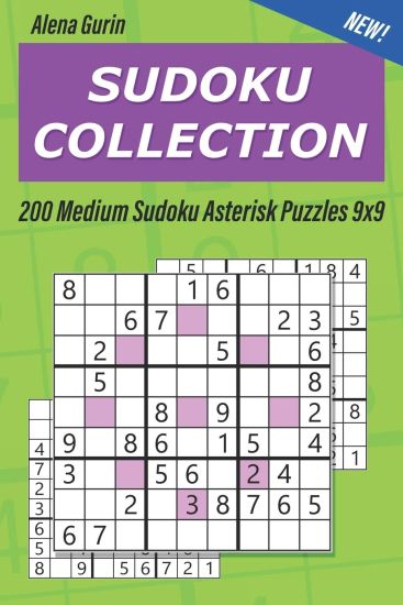 Sudoku Collection: 200 Medium Sudoku Asterisk Puzzles 9x9