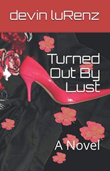 Turned Out By Lust