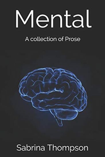 Mental: A collection of Prose