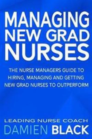 Managing New Grad Nurses