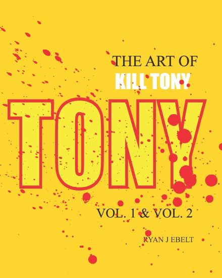 The Art of Kill Tony: Vol. 1 & Vol. 2