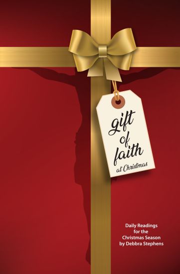 Gift of Faith: Daily Readings for the Christmas Season