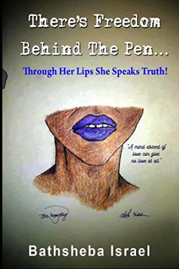 There's Freedom Behind The Pen: Through Her Lips She Speaks True