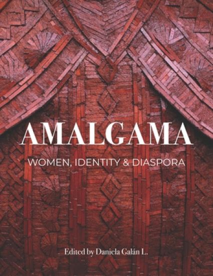 Amalgama: Women, Identity & Diaspora