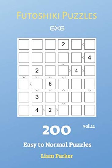 Futoshiki Puzzles - 200 Easy to Normal Puzzles 6x6 vol.11