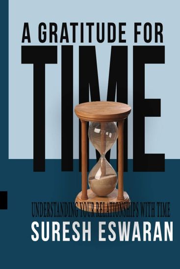A Gratitude for Time: Understanding Your Relationships with Time