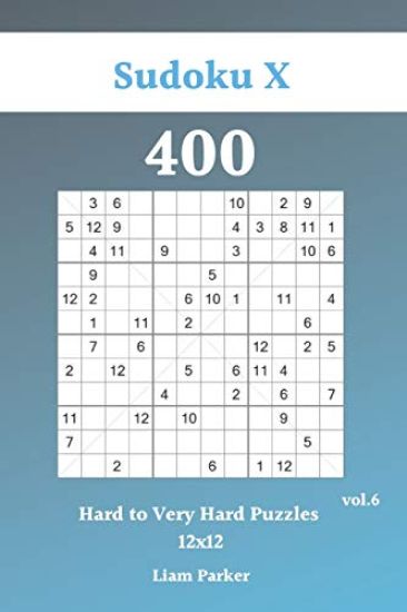 Sudoku X 12x12 - 400 Hard to Very Hard Puzzles vol.6