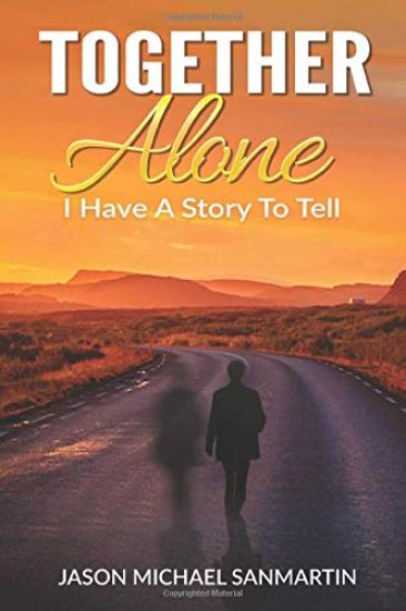 Together Alone: I Have A Story To Tell