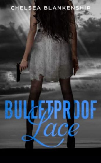Bulletproof Lace