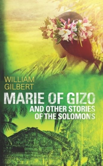Marie of Gizo and other stories of the Solomons