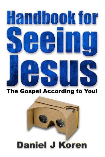 Handbook for Seeing Jesus: The Gospel according to you