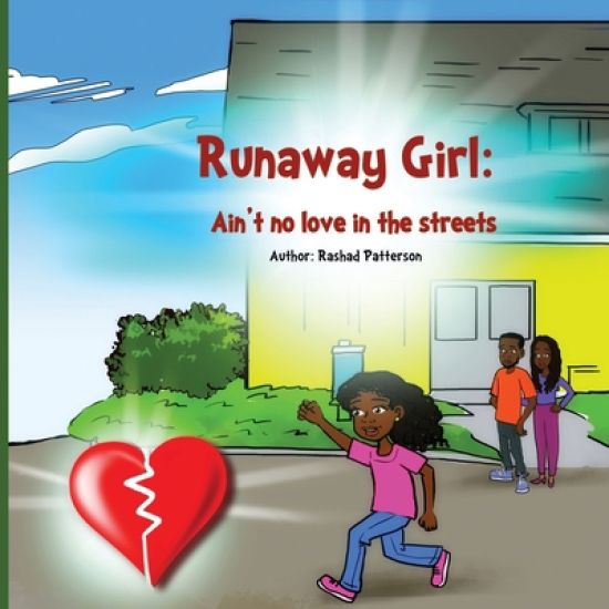 Runaway Girl: Aint no Love in the streets