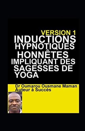 Inductions Hypnotiques Honnêtes Impliquant Des Sagesses De Yoga