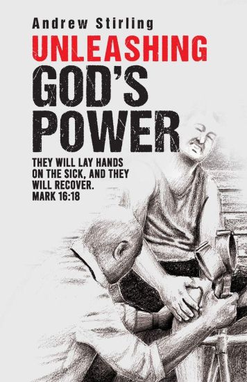 Unleashing God's Power: They will lay hands on the sick and they will recover. Mark 16:18.