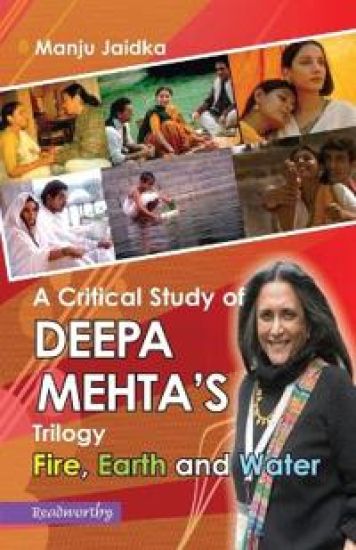 A Critical Study of Deepa Mehta's Trilogy