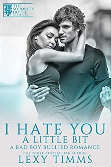 I Hate You A Little Bit: Bully Academy Dark Romance
