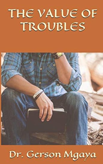 The Value of Troubles