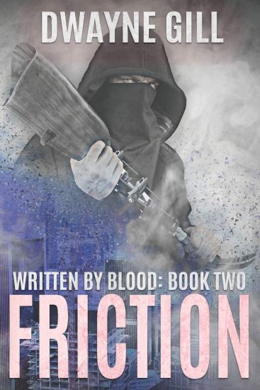 Friction: Written By Blood: Book Two