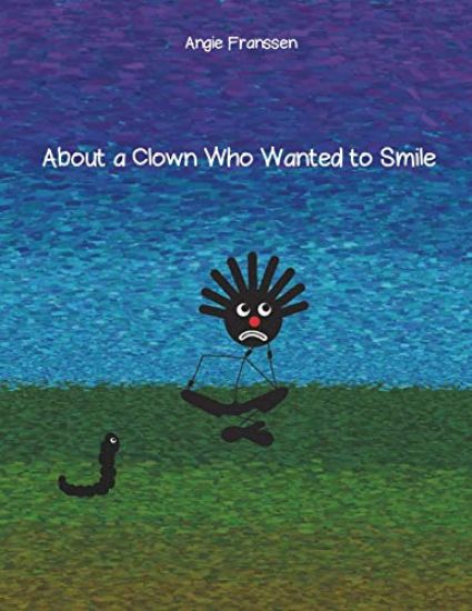 About a Clown Who Wanted to Smile
